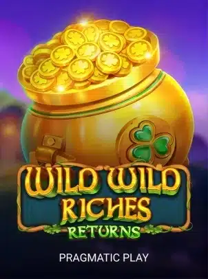 Wild Wild Riches Returns